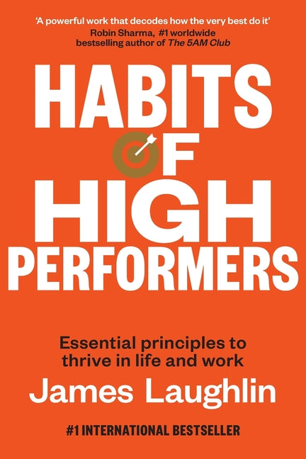 Habits of High Performers -- James Laughlin, Paperback