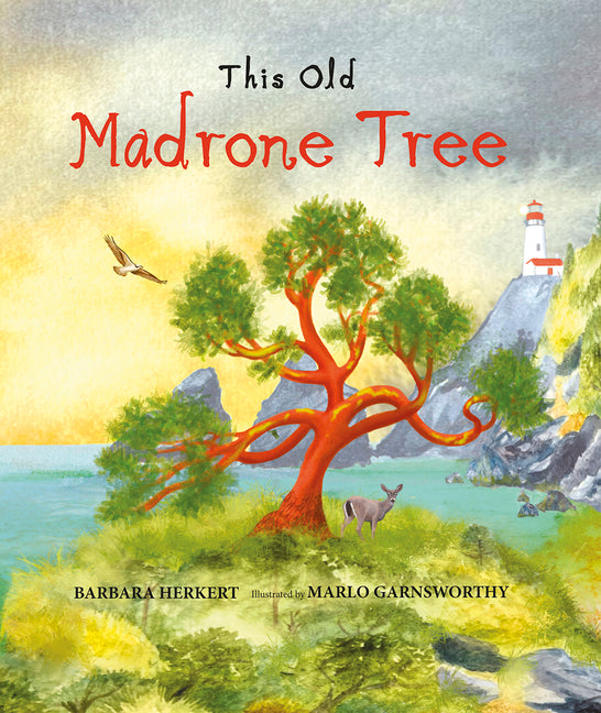 This Old Madrone Tree -- Barbara Herkert, Hardcover