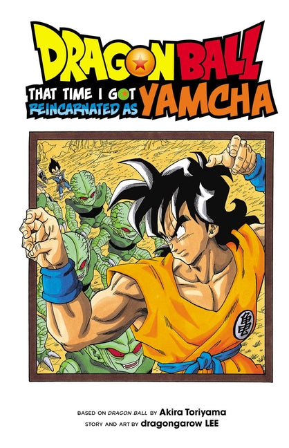 Dragon Ball: That Time I Got Reincarnated as Yamcha! -- Akira Toriyama, Paperback