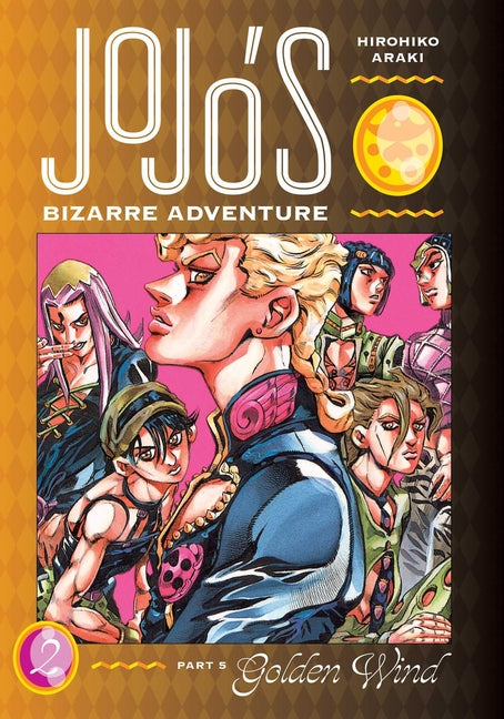 Jojo's Bizarre Adventure: Part 5--Golden Wind, Vol. 2 -- Hirohiko Araki, Hardcover