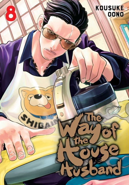 The Way of the Househusband, Vol. 8 -- Kousuke Oono, Paperback
