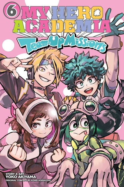 My Hero Academia: Team-Up Missions, Vol. 6 -- Kohei Horikoshi, Paperback