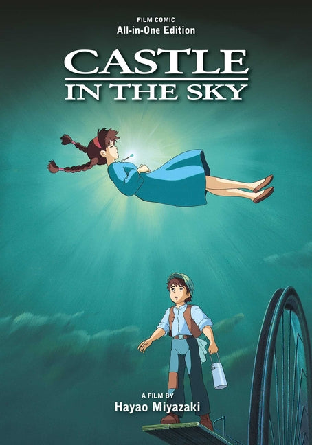 Castle in the Sky Film Comic: All-In-One Edition -- Hayao Miyazaki, Hardcover