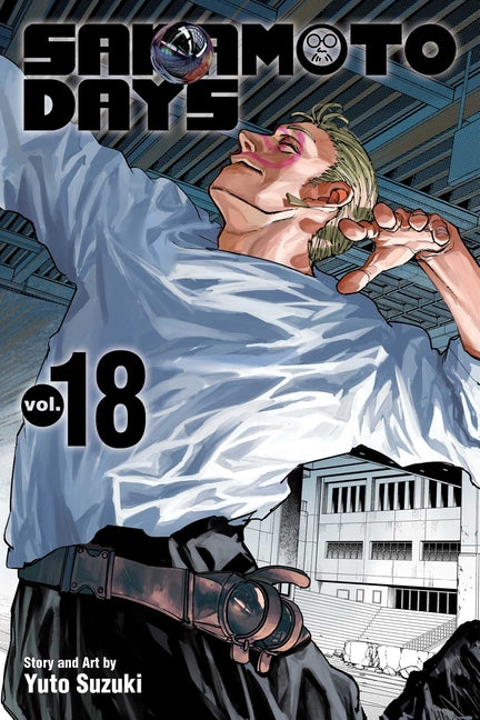 Sakamoto Days, Vol. 18 -- Yuto Suzuki, Paperback