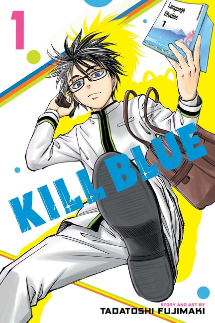 Kill Blue, Vol. 1 -- Tadatoshi Fujimaki, Paperback