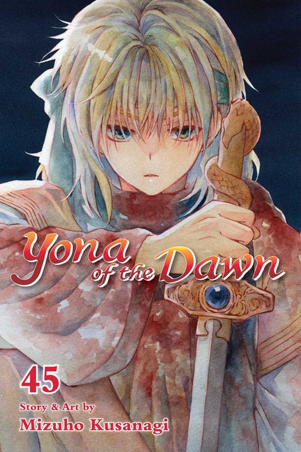 Yona of the Dawn, Vol. 45 -- Mizuho Kusanagi, Paperback