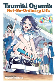 Tsumiki Ogami's Not-So-Ordinary Life, Vol. 2 by Morishita, Miyu