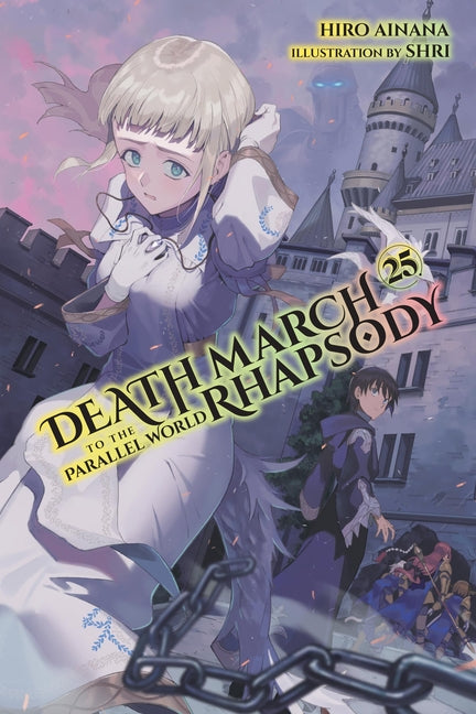 Death March to the Parallel World Rhapsody, Vol. 25 (Light Novel) -- Hiro Ainana, Paperback