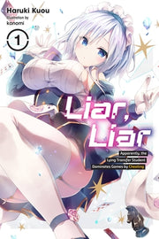 Liar, Liar, Vol. 1: Apparently, the Lying Transfer Student Dominates Games by Cheating by Kuou, Haruki