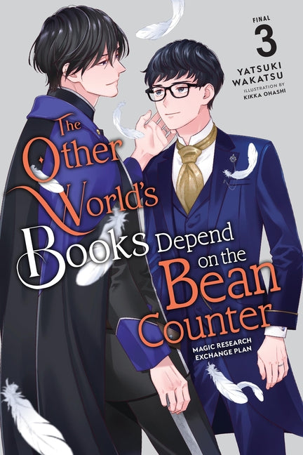 The Other World's Books Depend on the Bean Counter, Vol. 3 (Light Novel): Magic Research Exchange Plan Volume 3 -- Yatsuki Wakatsu, Paperback