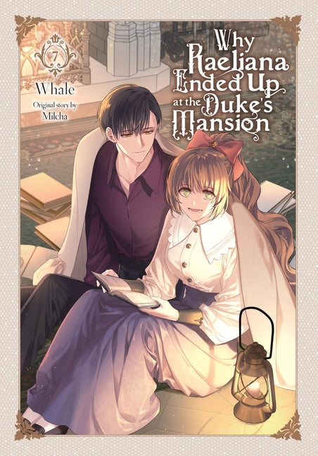 Why Raeliana Ended Up at the Duke's Mansion, Vol. 7: Volume 7 -- Whale, Paperback