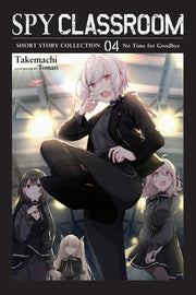 Spy Classroom Short Story Collection, Vol. 4 (Light Novel) by Takemachi