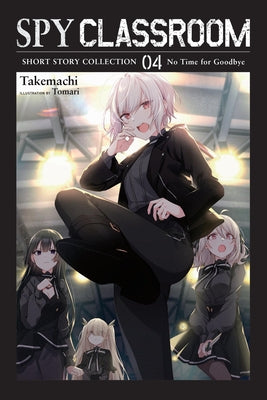 Spy Classroom Short Story Collection, Vol. 4 (Light Novel) by Takemachi