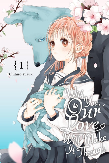 With You, Our Love Will Make It Through, Vol. 1 -- Chihiro Yuzuki, Paperback