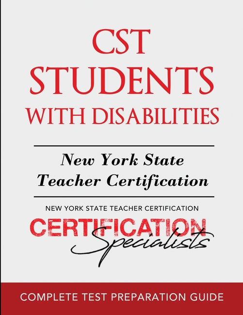 CST Students with Disabilities: New York State Teacher Certification -- Certification Specialists, Paperback