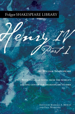 Henry IV, Part 1 -- William Shakespeare, Paperback