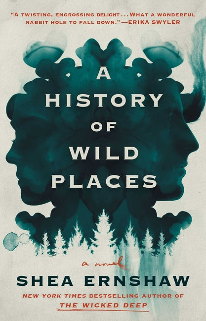 A History of Wild Places -- Shea Ernshaw, Paperback