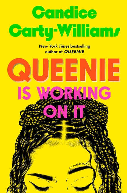 Queenie Is Working on It -- Candice Carty-Williams, Hardcover