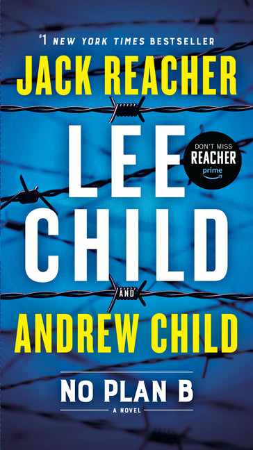 No Plan B: A Jack Reacher Novel -- Lee Child, Mass Market Paperbound