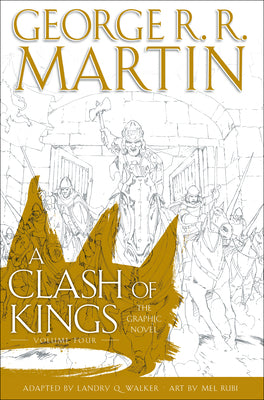 A Clash of Kings: The Graphic Novel: Volume Four -- George R. R. Martin, Hardcover