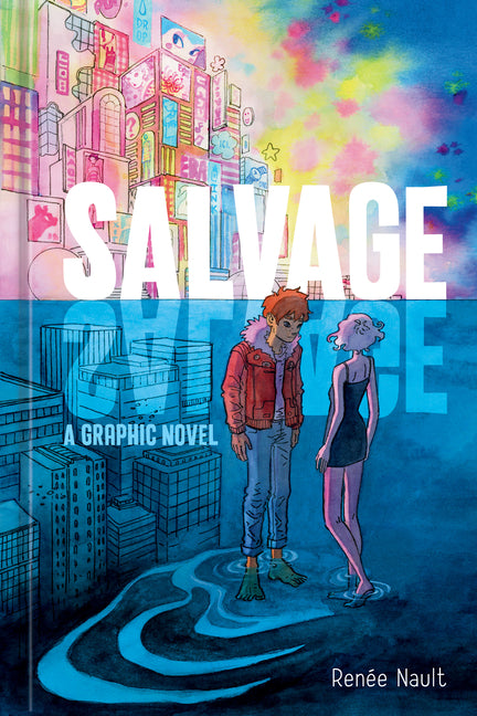 Salvage: A Graphic Novel -- Renée Nault, Hardcover
