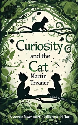 Curiosity and the Cat -- Martin Treanor, Paperback