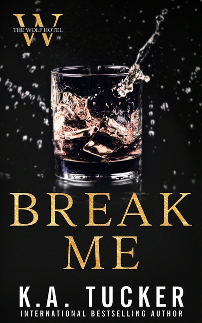 Break Me -- K. a. Tucker, Paperback