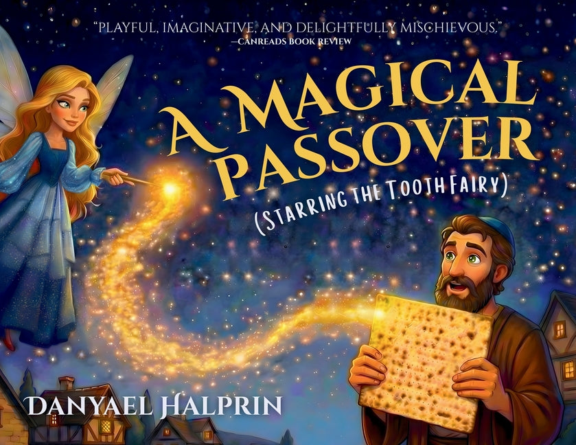 A Magical Passover (Starring the Tooth Fairy) -- Danyael Halprin, Paperback