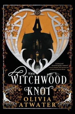 The Witchwood Knot -- Olivia Atwater, Paperback