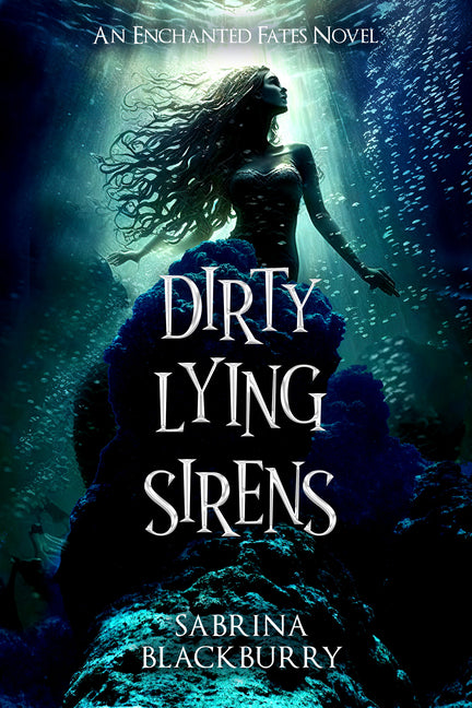 Dirty Lying Sirens -- Sabrina Blackburry, Hardcover