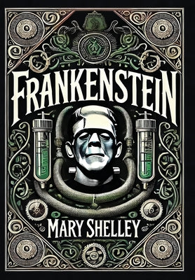 Frankenstein (Collector's Edition) (Laminated Hardback with Jacket) -- Mary Shelley, Hardcover