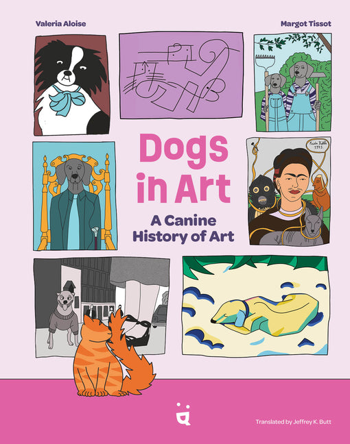 Dogs in Art: A Canine History of Art -- Valeria Aloise, Hardcover