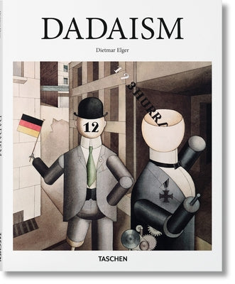 Dadaism -- Dietmar Elger, Hardcover
