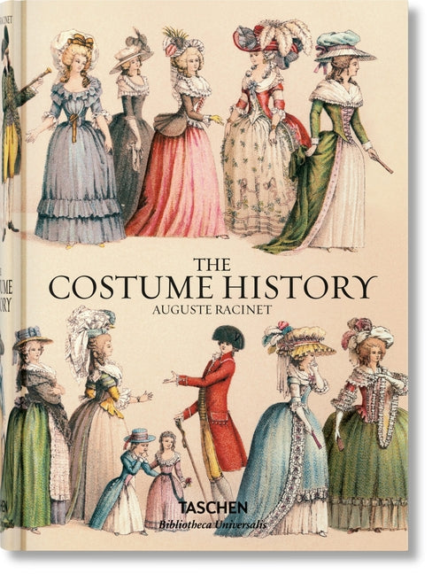 Auguste Racinet. the Costume History -- Françoise Tétart-Vittu, Hardcover
