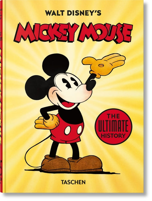 Walt Disney's Mickey Mouse: The Ultimate History. 45th Ed. -- Bob Iger, Hardcover