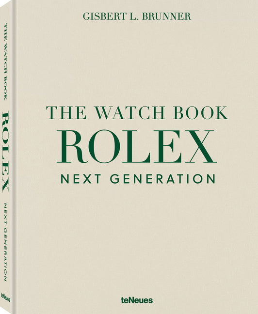 The Watch Book Rolex Next Generation: Next Generation -- Gisbert L. Brunner, Hardcover