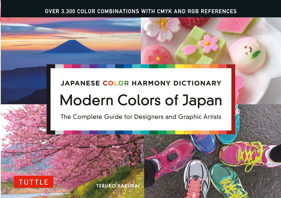 Modern Colors of Japan: Japanese Color Harmony Dictionary: The Complete Guide for Designers and Graphic Artists (Over 3,300 Color Combinations and Pat -- Teruko Sakurai, Paperback
