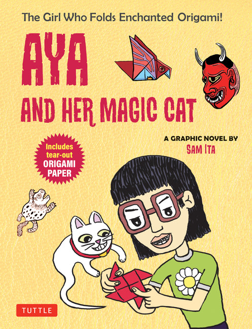 Aya and Her Magic Cat: A Graphic Novel: The Girl Who Folds Enchanted Origami! -- Sam Ita, Paperback