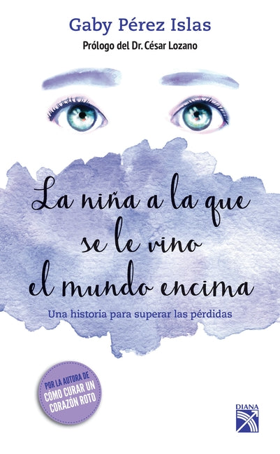 La Niña a la Que Se Le Vino El Mundo Encima / The Girl Whose World Came Crashing Down -- Gaby Pérez Islas, Paperback