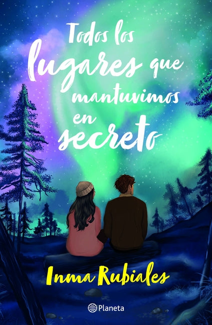 Todos Los Lugares Que Mantuvimos En Secreto / All the Places We Kept Secret -- Inma Rubiales, Paperback