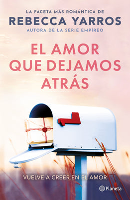 El Amor Que Dejamos Atrás / The Things We Leave Unfinished -- Rebecca Yarros, Paperback