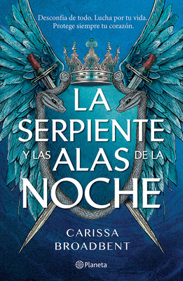 La Serpiente Y Las Alas de la Noche: Dueto de Los Nacidos de la Noche / The Serpent and the Wings of Night: Nightborn Duet -- Carissa Broadbent, Paperback