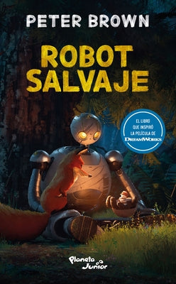 Robot Salvaje (Edición de la Película) / The Wild Robot (Movie Tie-In) -- Peter Brown, Paperback
