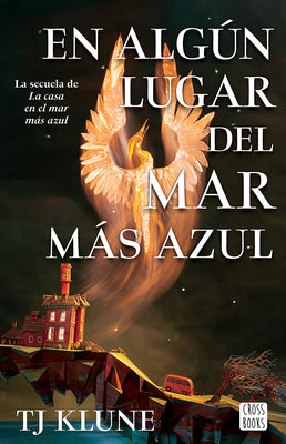En Algún Lugar del Mar Más Azul / Cerulean Chronicles 2: Somewhere Beyond the Sea -- Tj Klune, Paperback