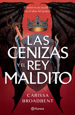 Las Cenizas Y El Rey Maldito / The Ashes and the Star-Cursed King (Las Coronas de Nyaxia 2) -- Carissa Broadbent, Paperback