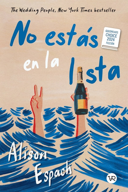 No estás en la lista (The Wedding People): Goodreads Choice Awards 2024 - Ficción -- Alison Espach, Paperback
