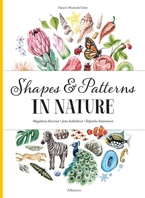 Shapes and Patterns in Nature -- Stepanka Sekaninova, Hardcover