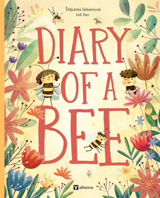 Diary of a Bee -- Stepanka Sekaninova, Hardcover