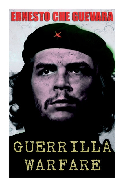 Guerrilla Warfare -- Ernesto Che Guevara, Paperback