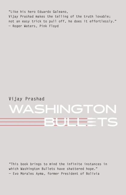 Washington Bullets -- Vijay Prashad, Paperback